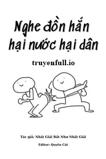 Nghe Đồn Hắn Hại Nước Hại Dân